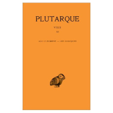 Vies. Tome 11, Agis et Cléomène-Les Gracques, Edition bilingue français-grec ancien - PLUTARQUE