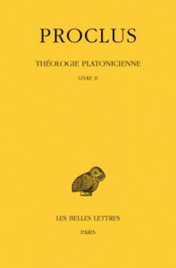 Théologie Platonicienne. Tome 2, Livre II, Edition bilingue français-grec ancien - PROCLUS