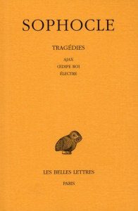 Sophocle Tome 2 : Ajax. Oedipe roi. Électre - SOPHOCLE