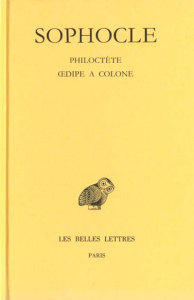 Sophocle Tome 3 : Philoctète. Oedipe à Colone - SOPHOCLE/IRIGOIN