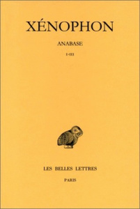 Anabase. Tome 1, Livres I-III, Edition bilingue français-grec ancien - XENOPHON