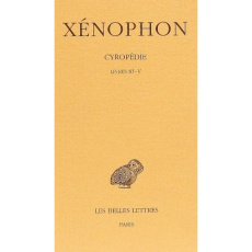 Cyropédie. Tome 2, Livres III à V, Edition bilingue français-grec ancien - XENOPHON