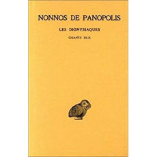 Les Dionysiaques. Tome 4, Chants IX-X, Edition bilingue français-grec ancien - NONNOS DE PANOPOLIS