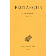 Oeuvres morales. Tome 1, 2e partie, Traité 3-9, Edition bilingue français-grec ancien - PLUTARQUE