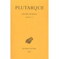 Oeuvres morales. Tome 2, Traites 10-14, Edition bilingue français-grec ancien - PLUTARQUE