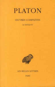Oeuvres complètes. Tome 4, 2e partie, Le Banquet, Edition bilingue français-grec ancien - PLATON/ROBIN