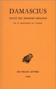 Traité des premiers principes. Tome 3, De la procession de l'unité, Edition bilingue français-grec a - DAMASCIUS