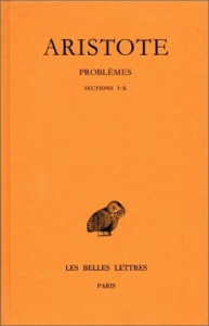Problèmes. Tome 1, sections I-X, Edition bilingue français-grec ancien - ARISTOTE