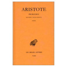 Problèmes. Tome 3, Sections XXVIII-XXXVIII, index, Edition bilingue français-grec ancien - ARISTOTE