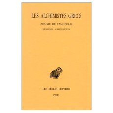 Les Alchimistes grecs. Tome 4, 1e partie, Zosime de Panopolis, Mémoires authentiques, Edition biling - MERTENS MICHELE