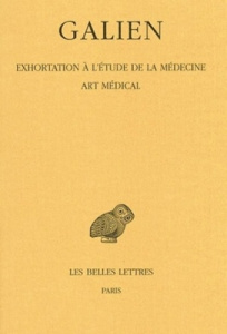 Oeuvres. Tome 2, Exhortation à l'étude de la médecine, Art médical, Edition bilingue français-grec a - GALIEN