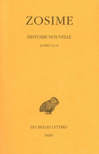 Histoire nouvelle. Tome 1, Livres I et II, Edition bilingue français-grec ancien - ZOSIME