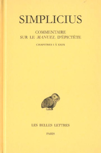 Commentaire sur le Manuel d'Epictète. Tome 1, Chapitres I à XXIV, Edition bilingue français-grec anc - SIMPLICIUS