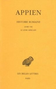 Histoire romaine. Tome 4, Livre VIII, Le Livre africain, Edition bilingue français-grec ancien - APPIEN/LANCEL