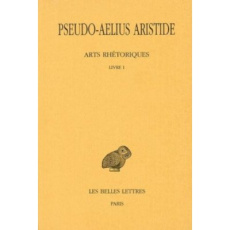 Arts rhétoriques. Tome 1, Le discours politique, Edition bilingue français-grec ancien - AELIUS ARISTIDE