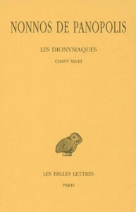 Les Dionysiaques. Tome 18, Chants XLVIII, Edition bilingue français-grec ancien - NONNOS DE PANOPOLIS