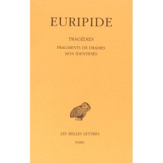 Tragédies. Tome 8, 4e partie, Fragments de drames non identifiés, Edition bilingue français-grec anc - EURIPIDE
