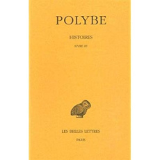 Histoires. Tome 3, Livre III, Edition bilingue français-grec ancien - POLYBE/MOLIN