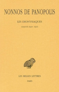 Les dionysiaques. Tome 16, Chants XLIV-XLVI, Edition bilingue français-grec ancien - NONNOS DE PANOPOLIS