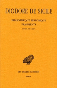 Bibliothèque historique. Fragments Tome 2, Livres XXI-XXVI, Edition bilingue français-grec ancien - DIODORE DE SICILE