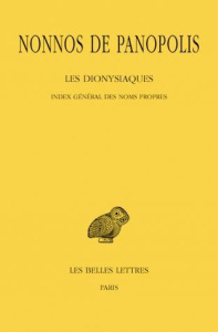 Les Dionysiaques. Tome 19, Index général des noms propres, Edition bilingue français-grec ancien - NONNOS DE PANOPOLIS