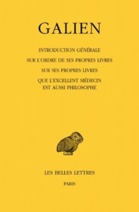 Oeuvres. Tome 1, Introduction générale ; Sur l'ordre de ses propres livres ; Sur ses propres livres - GALIEN