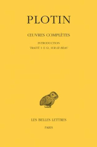 Oeuvres complètes. Tome 1, Volume 1, Introduction, Traité 1 (16), sur le Beau, Edition bilingue fran - PLOTIN/ACHARD