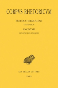Corpus rhetoricum. Tome 3, Parties 1 et 2, L'Invention ; Synopse des Exordes ; Scolies au traité Sur - PATILLON MICHEL