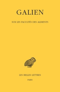 Oeuvres. Tome 5, Sur les facultés des aliments, Edition bilingue français-grec ancien - GALIEN