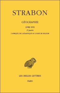 Géographie. Tome 15 Livre XVII 2e partie, L'Afrique, de l'Atlantique au Golfe de Soloum, Edition bil - STRABON/DESANGES