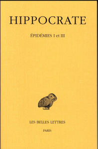 Oeuvres. Tome 4, 1re partie, Epidémies I et III, Edition bilingue français-grec ancien - HIPPOCRATE/JOUANNA