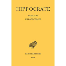 Oeuvres. Tome 16, Problèmes hippocratiques, Edition bilingue français-grec ancien - HIPPOCRATE/JOUANNA