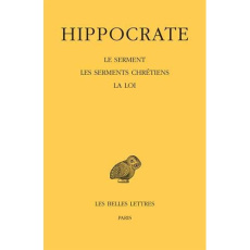 Oeuvres. Tome 1, 2e partie, Le serment ; Les serments chrétiens ; La loi, Edition bilingue français- - HIPPOCRATE