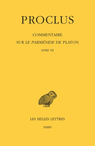 Commentaire sur le Parménide de Platon. Tome 7 : Livre VII, Edition bilingue français-grec ancien - PROCLUS
