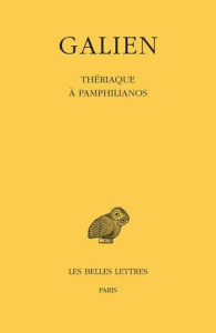 Oeuvres. Tome 10, Thériaque à Pamphilianos, Edition bilingue français-grec ancien - GALIEN