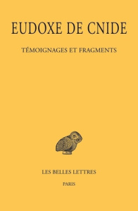 Témoignages et fragments. Edition bilingue français-grec ancien - EUDOXE DE CNIDE
