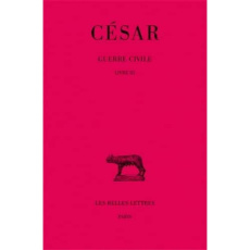 GUERRE CIVILE. Tome 2, livre III - CESAR