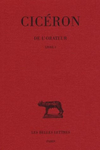 De l'orateur. Tome 1, livre I, Edition bilingue français-latin - CICERON