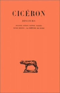 Discours. Tome 3, seconde action contre Verrès. Livre 2, La préture de Sicile, Edition bilingue fran - CICERON