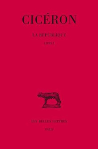 La République Tome 1. Livre 1, Edition bilingue français-latin - CICERON