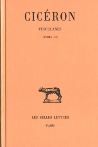TUSCULANES TOME I ( Livres I-II ) - CICERON