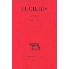 Satires. Tome 1, Livres I-VIII, Edition bilingue français-latin - LUCILIUS