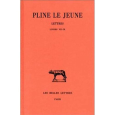 Lettres. Tome 3, Livres VII-IX - PLINE LE JEUNE