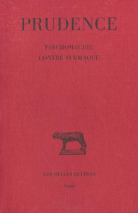 Tome III : Psychomachie contre symmaque - PRUDENCE