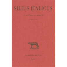 La guerre punique. Tome 1, Livres I-IV, Edition bilingue français-latin - SILIUS ITALICUS
