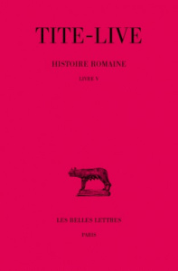 Histoire romaine. Tome 5, Livre V, Edition bilingue français-latin - TITE-LIVE