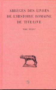 ABREGES DES LIVRES DE L'HISTOIRE ROMAINE DE TITE-LIVE. Tome 2, Periochae transmises par les manuscri - TITE-LIVE