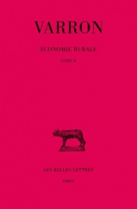 Economie rurale. Tome 2, Livre II, Edition bilingue français-latin - VARRON