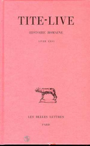 Histoire romaine. Tome 16, Livre XXVI, Edition bilingue français-latin - TITE-LIVE