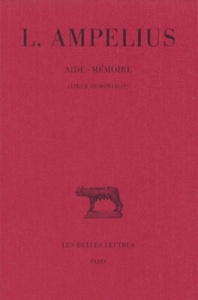 Aide-mémoire (liber memorialis). Edition bilingue français-latin - L. AMPELIUS